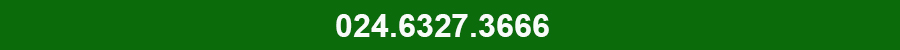 Gọi ngay 024.6327.3666