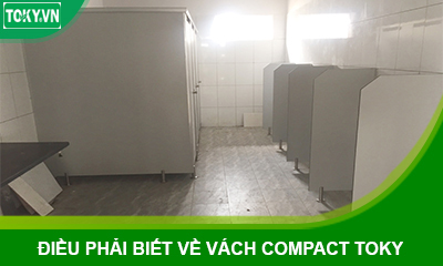 Những điều phải biết về sản phẩm vách ngăn vệ sinh compact TOKY