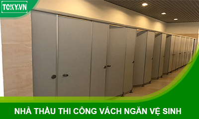 Thầu thi công vách ngăn vệ sinh giá rẻ uy tín, chuyên nghiệp