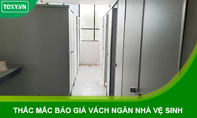 Top câu hỏi nhiều nhất yêu cầu báo giá vách ngăn nhà vệ sinh