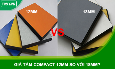 Giá tấm compact 12mm khác giá tấm compact 18mm như thế nào?