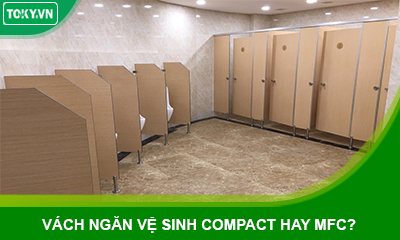 [Tư vấn] Dùng vách ngăn vệ sinh compact hay mfc tốt nhất?