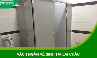 Ưu đãi thi công vách ngăn vệ sinh compact tại Lai Châu