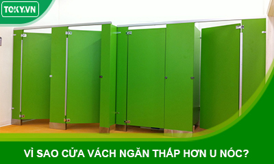 Vì sao cửa vách ngăn vệ sinh compact thấp hơn u nóc?