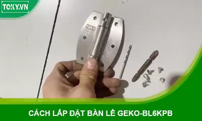 Hướng dẫn lắp đặt bản lề vách ngăn vệ sinh inox 304 6 lỗ GEKO-BL6