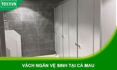 Lắp đặt vách ngăn vệ sinh compact tại tỉnh Cà Mau tiết kiệm chi phí